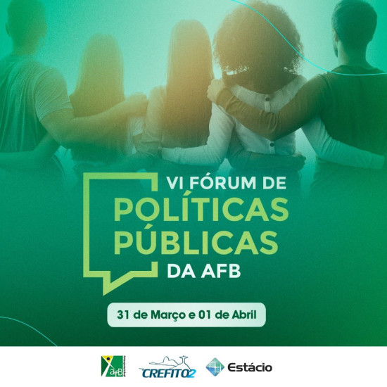VI FÓRUM DE POLÍTICAS PÚBLICAS DA AFB - PRESENCIAL